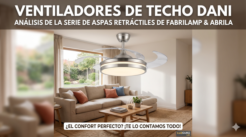 Ventiladores de Techo con Aspas Retráctiles: Guía y Auditoría de la Serie Dani de Abrila